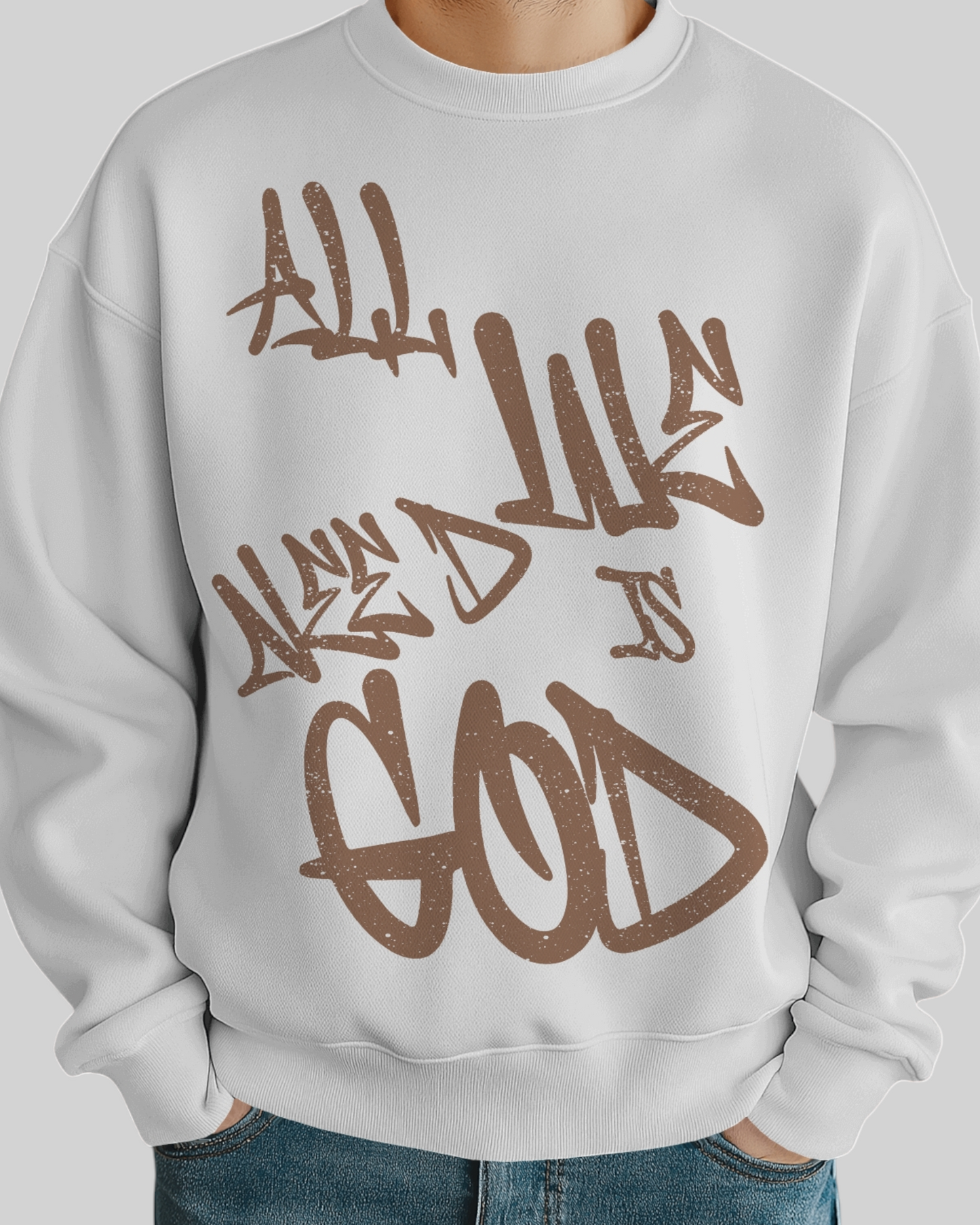 We Need God Printed Sweatshirt