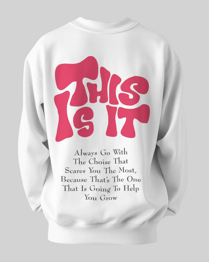 This Is It Printed Sweatshirt