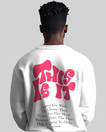 This Is It Printed Sweatshirt