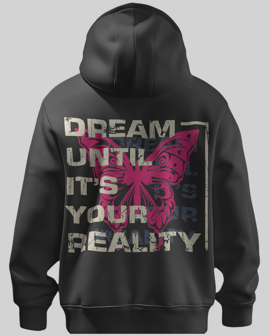 Dream Until It’s Reality Printed Hoodie