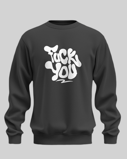 No Filter – Fuck You Printed Sweatshirt