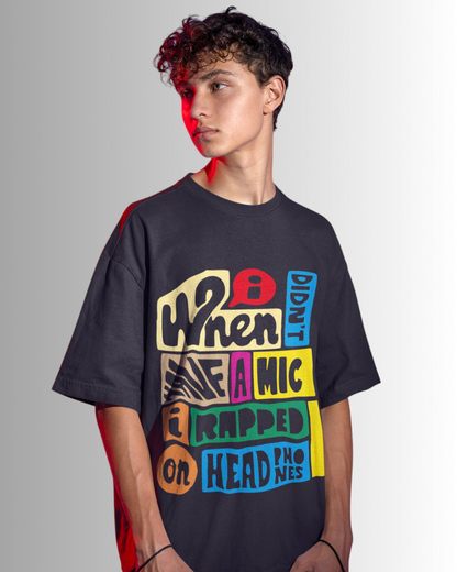 Mic-less Hustler  Oversized T-shirt