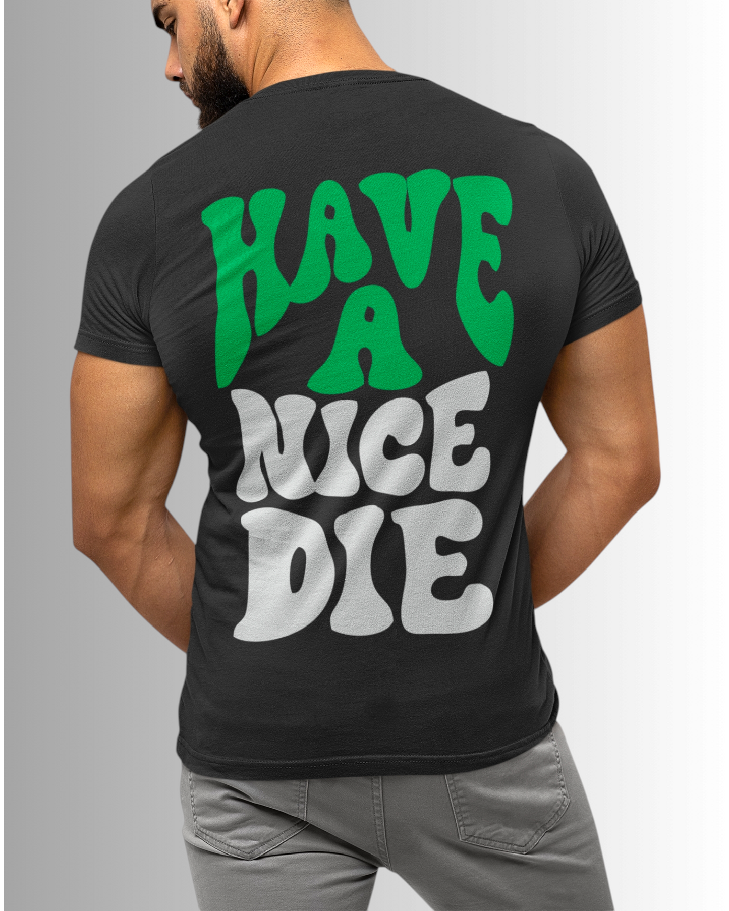 Have a Nice Die T-Shirt