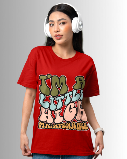 High Maintenance T-shirt