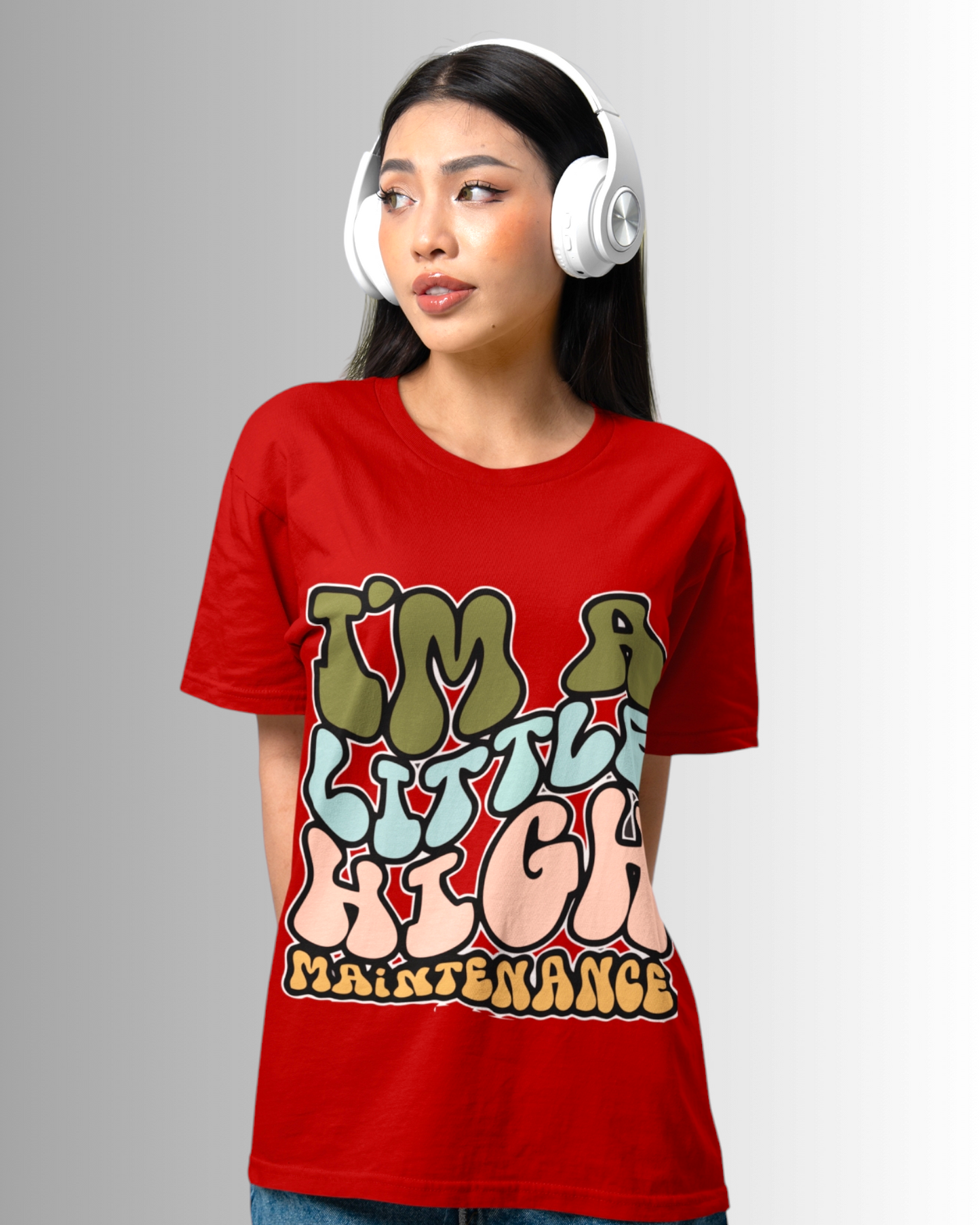 High Maintenance T-shirt